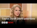 Taylor Swift on Love Story, British accents and Shania Twain in 2009 interview | BBC News