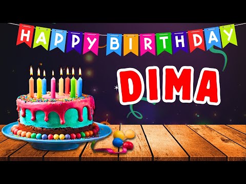 DIMA Happy Birthday Song - Wish You Happy Birthday ( Dima ).