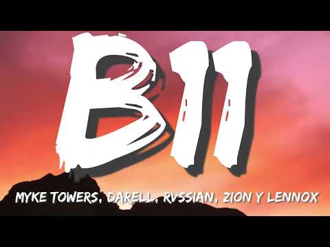 Myke Towers, Darell, Rvssian - B11 ft. Zion Lennox (Letra/Lyrics)