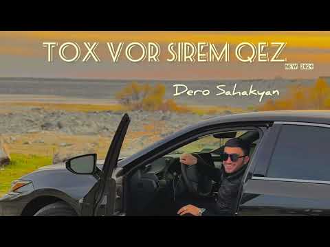 Dero Sahakyan - Tox vor sirem qez (new 2024)