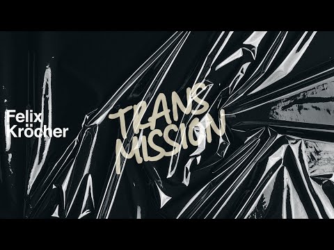 Felix Kröcher - Transmission