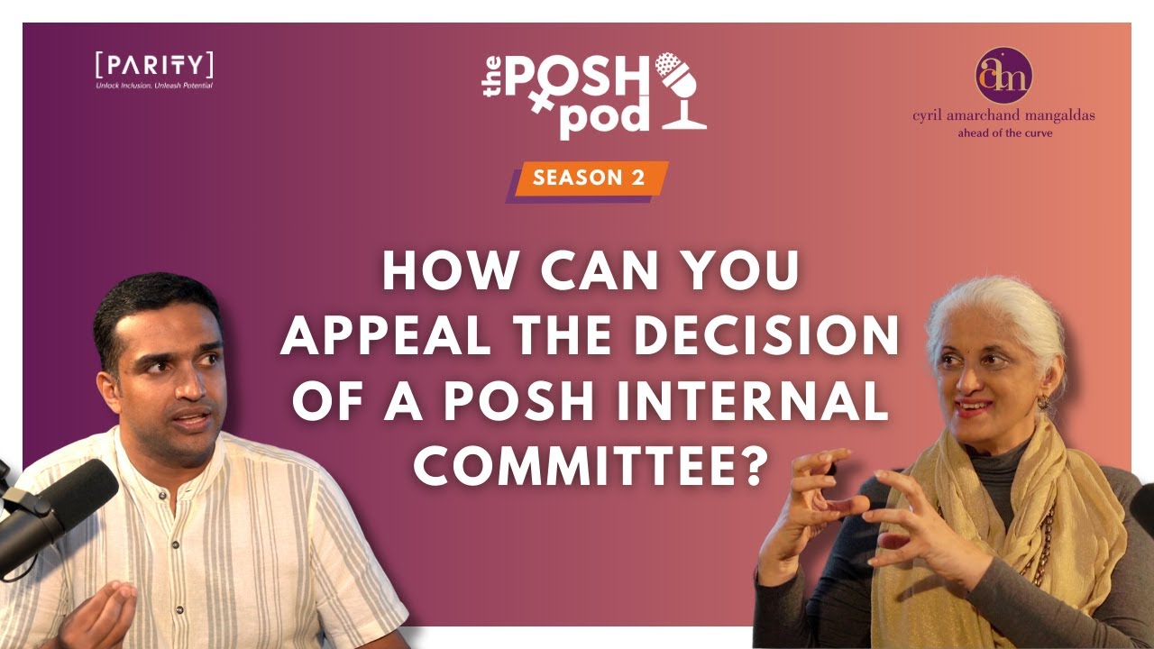 Posh Pod: How can you appeal the decision of a POSH Internal Committee |  Season 2 Episode 3