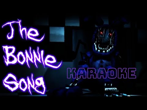 [SFM FNAF] The Bonnie Song-FNaF 2 Song KARAOKE (by Groundbreaking & BonBun Films)