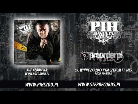 05. Pih ft. Mes - Winnym zarzucanym czynom (prod. Magiera)