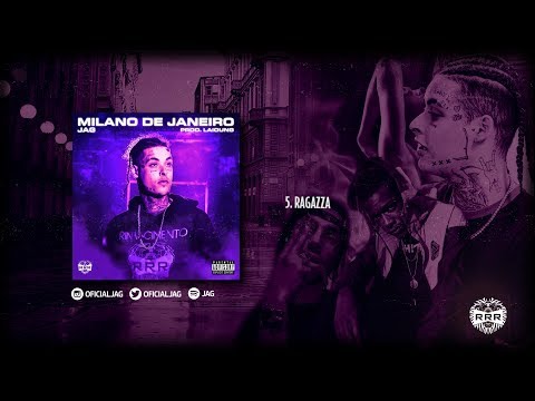 05. Jag x Laioung - Ragazza feat. Pelé Milflows (Prod. Laioung) (Lyric Vídeo)