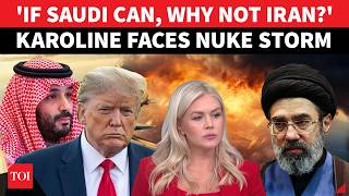 ‘Why Iran Doesn't Get A Nuclear Day?’: Leavitt EXPLODES At Reporter; Saudi's MBS Dragged In