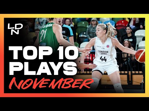 Women's Top 10 Plays of NOVEMBER! | London Lions Basketball UK