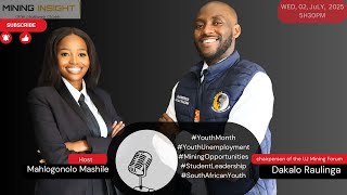 EP-30 | Dakalo Raulinga ON #YouthUnemployment #MiningOpportunities #StudentLeadership