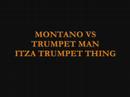 MONTANO VS TRUMPET MAN