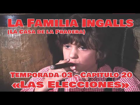 La Familia Ingalls T03-E20 - 1/6 (La Casa de la Pradera) Latino HD «Las Elecciones»
