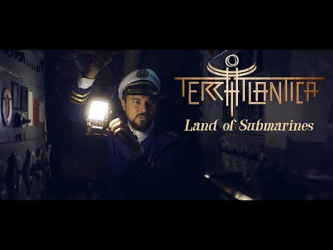 TERRA ATLANTICA - Land Of Submarines (Official Video)