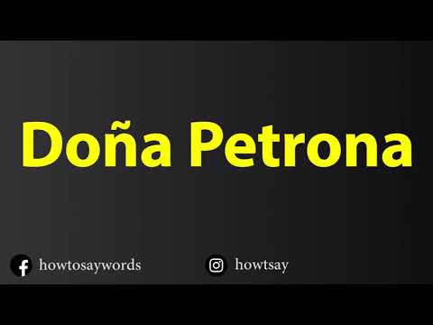 How To Pronounce Dona Petrona