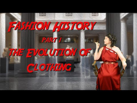 Fashion History the Evolution of Clothing