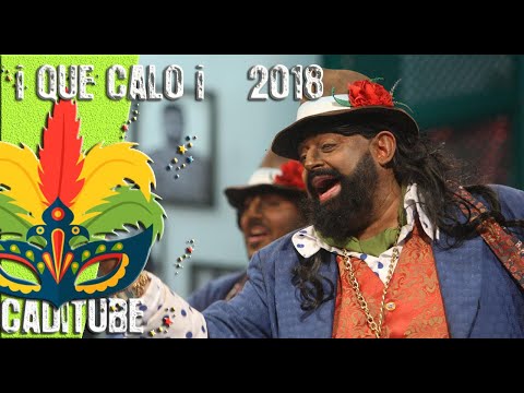 Chirigota ! QUE CALÓ ¡ (2018)  - Presentación + todos los pasodobles COAC (CALIDAD HD)