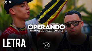 (LETRA) Operando - Natanael Cano X Dan Sanchez [2020]