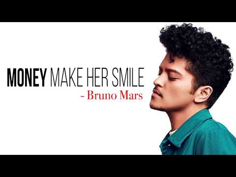 Bruno Mars - Money Make Her Smile [Full HD] lyrics