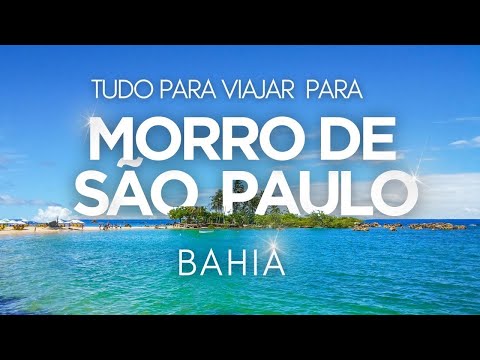 Roteiro em MORRO DE SÃO PAULO: Dicas, Praias e Onde Ficar