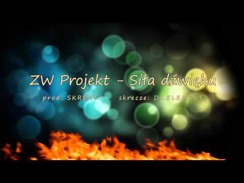 Zw Projekt-Siła Dźwięku Prod.Skrent Skrecze dj.Element