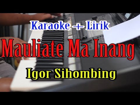 MAULIATE MA INANG [KARAOKE] IGOR SIHOMBING