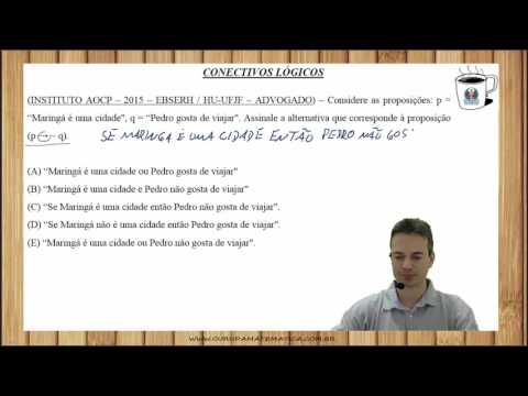 AOCP06Q04 - INSTITUTO AOCP - 2015 - EBSERH - CONECTIVOS LÓGICOS (www.gurudamatematica.com.br)