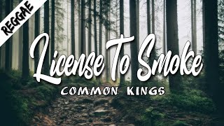 Commoen Kings - License To Smoke (Reggae Music)