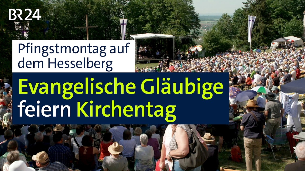 Hesselberg: Bayerischer Kirchentag 2026 | BR24
