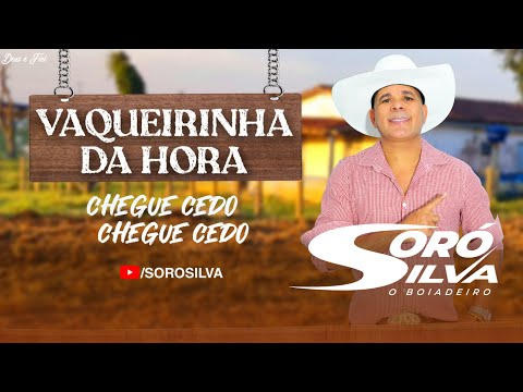 SORÓ SILVA O BOIADEIRO - VAQUEIRINHA DA HORA