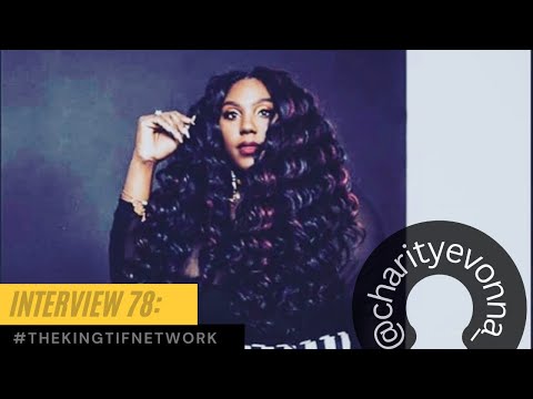Charity Evonna on Performing , her latest project “Uncomfortable”,  working with Ely Nash & More