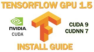 TensorFlow-GPU 1.5 Install Guide - How to upgrade / Install for Windows