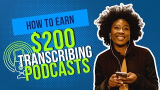 How to Earn Transcribing Podcasts - You Can Charge $100, $200, or More Using This Strategy