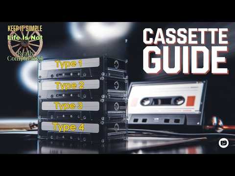 Cassette Tape Types: A Complete Guide. (In  4 mins).