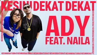 Download lagu ADY ft. Naila Putri Rusyaedi - Kesini Dekat Dekat mp3