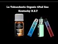 La Tabaccheria Organic 4Pod line { Kentucky } Black Note refinement & LT full depth tobacco notes