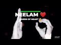 NEELAM NAME VIDEO NEELAM NAME WHATSAPP SATUAS NEELAM NAME SATUAS