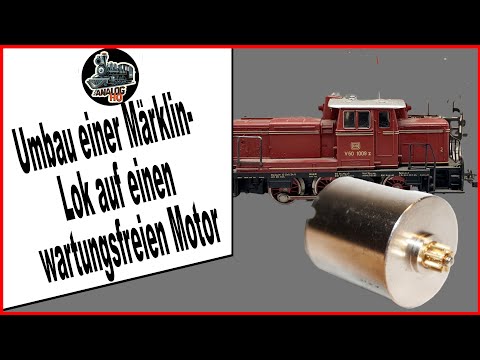 Umbau einer Märklin Lok auf einen wartungsfreien Motor - Märklin Modellbahn H0
