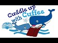 We All Sing With The Same Voice Cuddle Up With Cuffee Ep 5