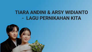 Download lagu tiara andini arsy widianto - lagu pernikahan kita ( lirik ) mp3