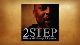 2 Step - feat Rhymefest and Masego