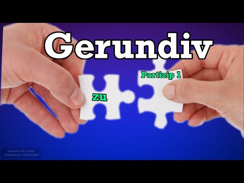 🇩🇪 Übungen: das Gerundiv (zu+Partizip)