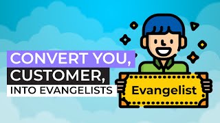 8 Tips For Converting Your Customers Into Evangelists