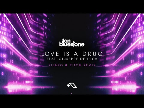 ilan Bluestone (@iBluestone) feat. Giuseppe De Luca - Love Is A Drug (XiJaro & Pitch Remix)