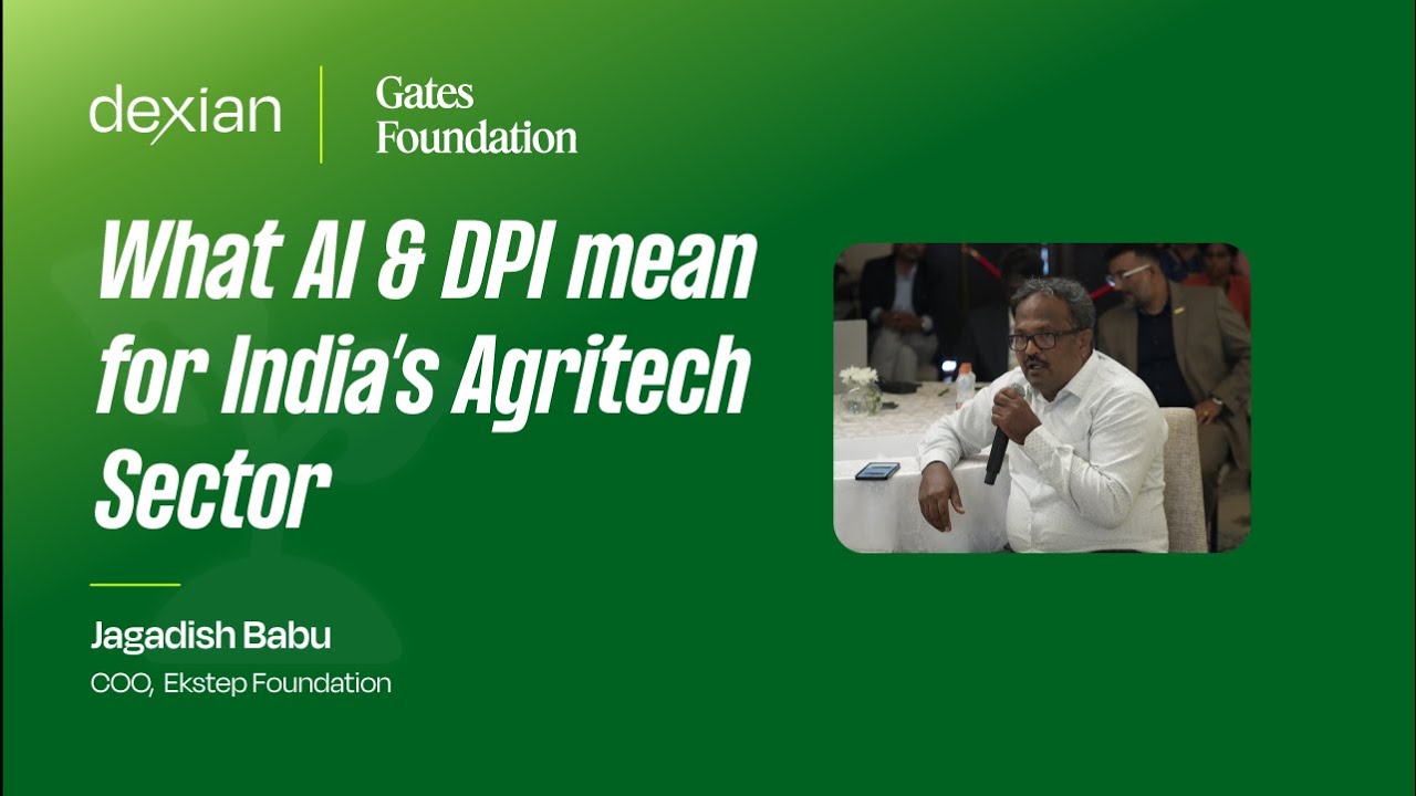 How DPI Is The New Oil For Agritech | Jagadish Babu | Dexian India @GatesFoundationIndia