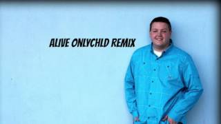 Alive Onlychld Remix