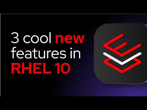 3 cool new features in RHEL 10