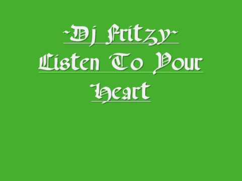 Dj Fritzy - Listen To Your Heart (Remix)