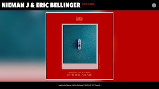 Nieman J &amp; Eric Bellinger - Say Less (Audio)