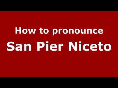 How to pronounce San Pier Niceto (Italian/Italy) - PronounceNames.com