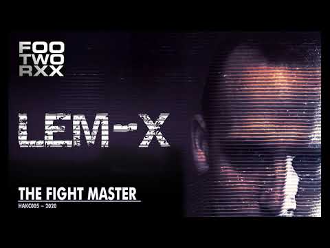 Lem-X / The Fight Master