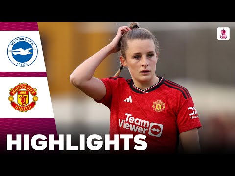 Manchester United vs Brighton | Highlights | Adobe Women's FA Cup 09-03-2024