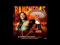 RANCHERAS Para ELL S Dj Cesar La Excelencia En Mezclas